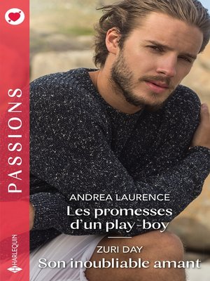 cover image of Les promesses d'un play-boy--Son inoubliable amant